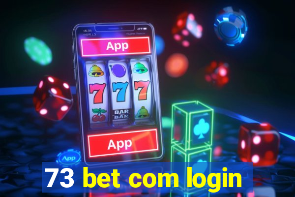 73 bet com login